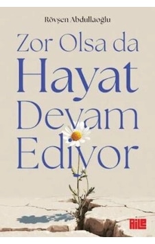Zor Olsada Hayat Devam Ediyor Rövşen Abdullaoğlu Aile Yayın Zor Olsada Hayat Devam Ediyor Rövşen Abdullaoğlu Aile Yayın