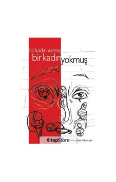 Bir Kadın Varmış Bir Kadın Yokmuş- Bence Kitap Bir Kadın Varmış Bir Kadın Yokmuş- Bence Kitap