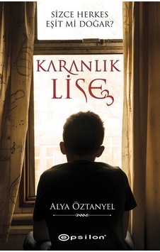 Karanlık Lise - 3 - Alya Öztanyel - Epsilon Yayınevi Karanlık Lise - 3 - Alya Öztanyel - Epsilon Yayınevi