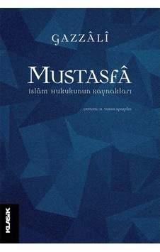 Mustasfa-İslam Hukukunun Kaynakları- Klasik Yayınları Mustasfa-İslam Hukukunun Kaynakları- Klasik Yayınları