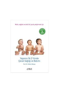 Yaşamın İlk 2 Yılında Çocuk Sağlığı ve Bakımı - Gülbin Gökçay - Nobel Tıp Kitabevleri