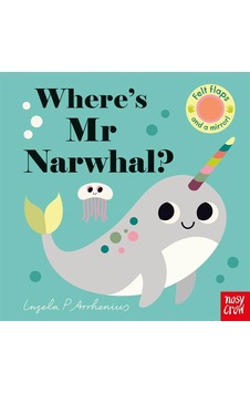 Where's Mr Narwhal? - Ingela Arrhenius - NOSY CROW Where's Mr Narwhal? - Ingela Arrhenius - NOSY CROW