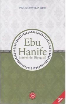 Ebu Hanife-Entelektüel Biyografi - Mürteza Bedir - Anadolu Ay Yayınları
