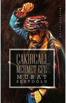 Çakırcalı Mehmet Efe / Murat Sertoğlu Çakırcalı Mehmet Efe / Murat Sertoğlu