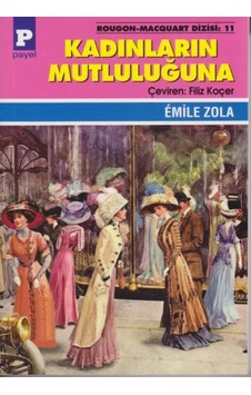 Kadınların Mutluluğuna - Emile Zola - Payel Kadınların Mutluluğuna - Emile Zola - Payel
