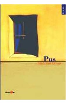 Pus - Mehmet Ünver - Okuyan Us Yayınları Pus - Mehmet Ünver - Okuyan Us Yayınları
