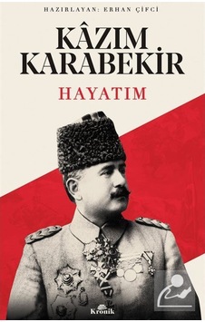Hayatım / Kazım Karabekir 9789752430891 Hayatım / Kazım Karabekir 9789752430891