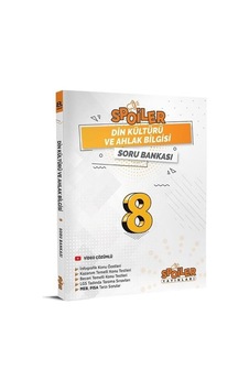SPOİLER 8.SINIF DİN KÜLTÜRÜ SORU BANKASI SPOİLER 8.SINIF DİN KÜLTÜRÜ SORU BANKASI