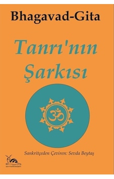 Tanrı'nın Şarkısı - Bhagavad Gita - Sarmal Kitabevi Tanrı'nın Şarkısı - Bhagavad Gita - Sarmal Kitabevi