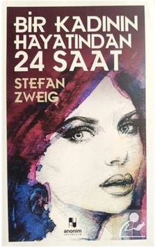 Bir Kadının Hayatından 24 Saat / Stefan Zweig N11.18750 Bir Kadının Hayatından 24 Saat / Stefan Zweig N11.18750