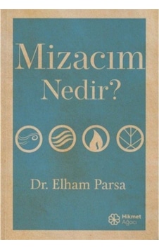 Mizacım Nedir? / Dr. Elham Parsa Mizacım Nedir? / Dr. Elham Parsa