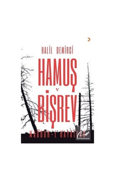 Hamuş ve Bişrev: Mağdur-e Hayatlar - Halil Demirci - Cinius Hamuş ve Bişrev: Mağdur-e Hayatlar - Halil Demirci - Cinius