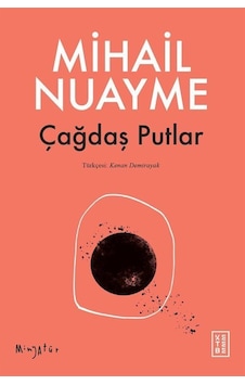 Çağdaş Putlar / Mihail Nuayme Çağdaş Putlar / Mihail Nuayme
