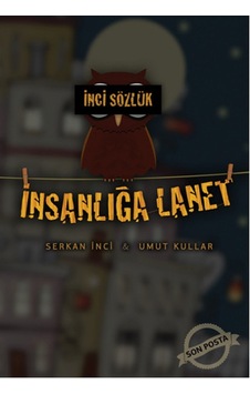 Inci Sözlük Insanlığa Lanet