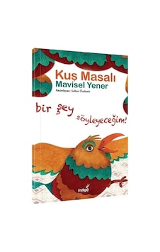 Kuş Masalı-Masal Kulübü Serisi - Mavisel Yener - İndigo Çocuk Kuş Masalı-Masal Kulübü Serisi - Mavisel Yener - İndigo Çocuk