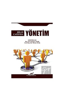 Bilgi Çağinda Yönetim- Paradigma Akademi Yayınları Bilgi Çağinda Yönetim- Paradigma Akademi Yayınları