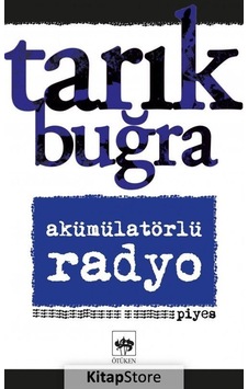 Kitapstore- Akümülatörlü Radyo / Tarık Buğra Kitapstore- Akümülatörlü Radyo / Tarık Buğra
