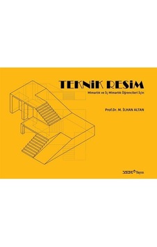 Mimarlık Ve İç Mimarlık Öğrencileri İçin Teknik Resim / Prof. ...