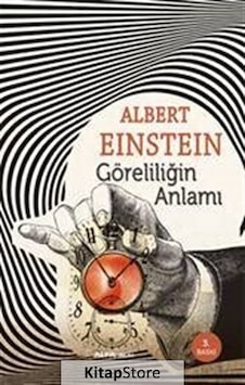 Göreliliğin Anlamı / Albert Einstein Göreliliğin Anlamı / Albert Einstein