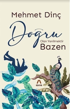 Doğru Olan Yenilmektir Bazen - Mehmet Dinç - Aşina Doğru Olan Yenilmektir Bazen - Mehmet Dinç - Aşina