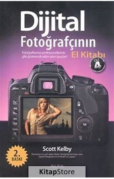 Dijital Fotoğrafçının El Kitabı Cilt 4 - Scott Kelby - Alfa Yayıncılık Dijital Fotoğrafçının El Kitabı Cilt 4 - Scott Kelby - Alfa Yayıncılık