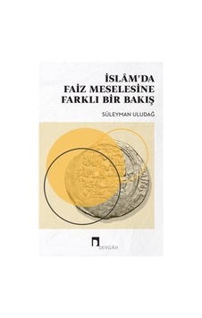 İslam'da Faiz Meselesine Farklı Bir Bakış / Prof. Dr. Süleyman... 9789759957506 İslam'da Faiz Meselesine Farklı Bir Bakış / Prof. Dr. Süleyman... 9789759957506