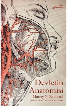 Devletin Anatomisi / Murray N. Rothbard Devletin Anatomisi / Murray N. Rothbard
