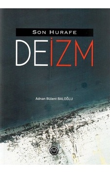 Deizm - Son Hurafe - Adnan Bülent Baloğlu - Diyanet İşleri Başkanlığı