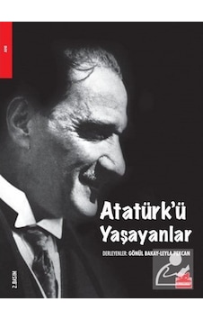 Atatürk'ü Yaşayanlar - Gönül Bakay - Leyla Pekcan - Kırmızı Kedi Atatürk'ü Yaşayanlar - Gönül Bakay - Leyla Pekcan - Kırmızı Kedi