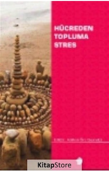 Hücreden Topluma Stres- Türk Psikologlar Derneği Yayınları Hücreden Topluma Stres- Türk Psikologlar Derneği Yayınları