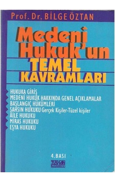 Medeni Hukuk'Un Temel Kavramları - Bilge Öztan