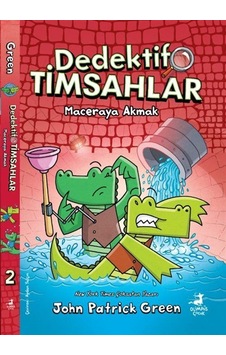 Dedektif Timsahlar 2 : Maceraya Akmak / John Patrick Green Dedektif Timsahlar 2 : Maceraya Akmak / John Patrick Green