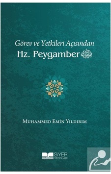 Görev ve Yetkileri Açısından Hz. Peygamber / Muhammed Emin Yıl... 9786052375600