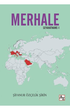 Merhale Seyahatname-1 - Şifanur Özçelik Şirin Merhale Seyahatname-1 - Şifanur Özçelik Şirin