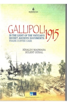 Gallipoli 1915 - In The Light Of The Vatican'S Secret Archive Doc 222417610 Gallipoli 1915 - In The Light Of The Vatican'S Secret Archive Doc 222417610
