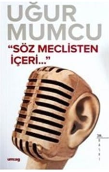 Söz Meclis'Ten Içeri / Uğur Mumcu 9786054274765 Söz Meclis'Ten Içeri / Uğur Mumcu 9786054274765