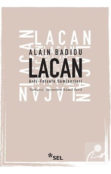 Lacan - Anti - Felsefe Seminerleri 1994-1995 / Alain Badiou 9786257370110