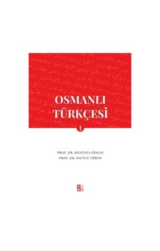 Osmanlı Türkçesi 1 / Prof. Dr. Mustafa Özkan