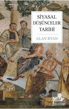 Siyasal Düşünceler Tarihi - Alan Ryan - Bilge Kültür Sanat Siyasal Düşünceler Tarihi - Alan Ryan - Bilge Kültür Sanat