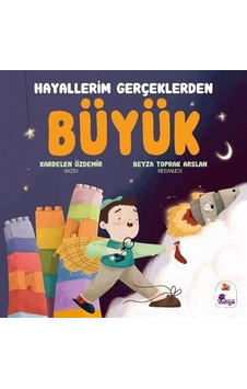 Hayallerim Gerçeklerden Büyük / Kardelen Özdemir Hayallerim Gerçeklerden Büyük / Kardelen Özdemir