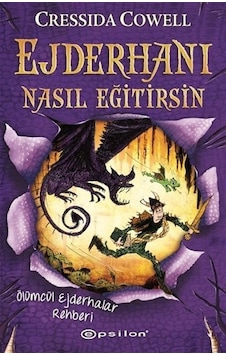 Ejderhanı Nasıl Eğitirsin 6 - Ölümcül Ejderhalar Rehberi / Cre... Ejderhanı Nasıl Eğitirsin 6 - Ölümcül Ejderhalar Rehberi / Cre...