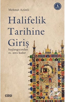 Halifelik Tarihine Giriş  - Mehmet Azimli  - Çizgi Kitabevi