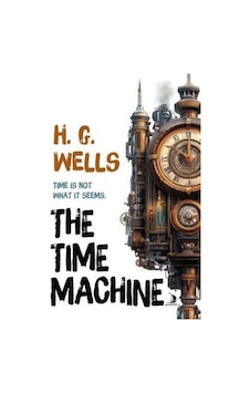 Time Machine / Herbert George Wells