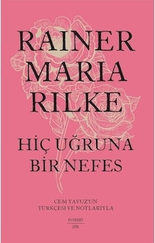 Hiç Uğruna Bir Nefes Karton Kapak / Rainer Maria Rilke Hiç Uğruna Bir Nefes Karton Kapak / Rainer Maria Rilke