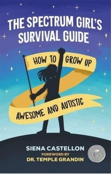 The Spectrum Girl's Survival Guide How To Grow Up Awesome And Autistic 9781787751835 The Spectrum Girl's Survival Guide How To Grow Up Awesome And Autistic 9781787751835