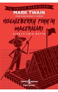 Huckleberry Finn'in Maceraları-Kısaltılmış Metin - Mark Twain - İş Bankası Kültür Yayınları