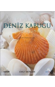 Bir Dahaki Sefer Deniz Kabuğu Gördüğünde - Emily Morgan - Nobel Çocuk Bir Dahaki Sefer Deniz Kabuğu Gördüğünde - Emily Morgan - Nobel Çocuk