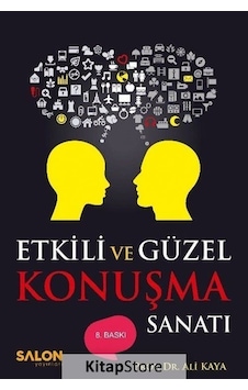 Etkili ve Güzel Konuşma Sanatı - Prof. Dr. Ali Kaya