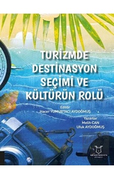 Turizmde Destinasyon Seçimi ve Kültürün Rolü