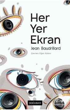Her Yer Ekran / Jean Baudrillard Her Yer Ekran / Jean Baudrillard
